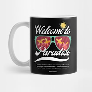 WELCOME TO PARADISE Mug